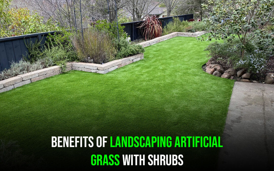 Landscaping Artificial Grass in Vacaville, CA Using Shrubs