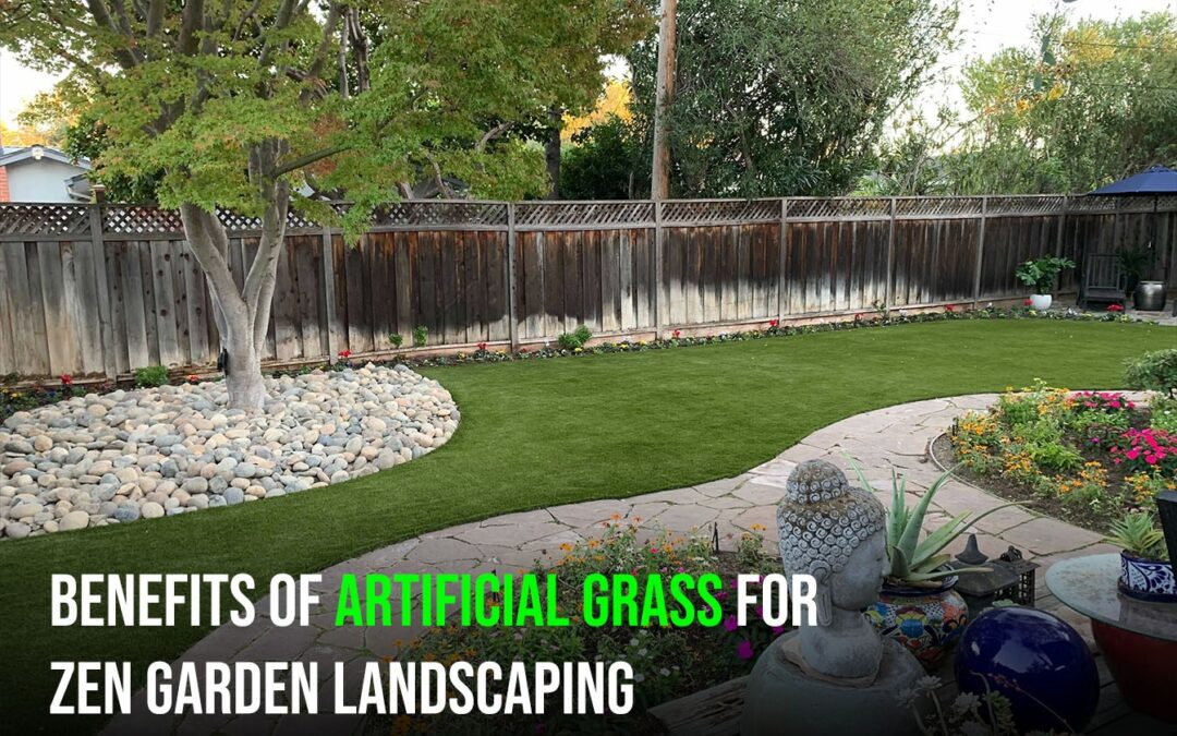 How to Create a Relaxing Zen Garden With Synthetic Grass in Vacaville