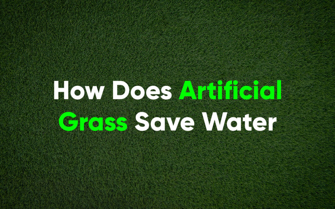 How Much Water Does Artificial Grass in Vacaville, CA Save?
