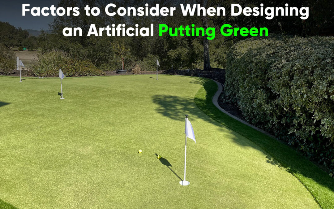 Factors to Consider When Designing an Artificial Putting Green-vacaville